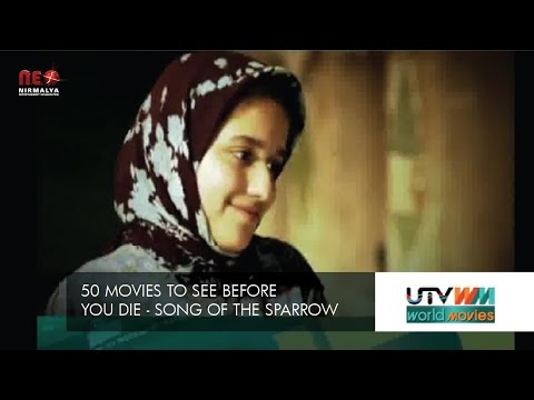 UTV World Movies : 50 Movies to see before You Die - Song of the Sparrow