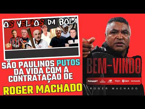 CRISE NO SÃO PAULO, ROGER MACHADO É O NOVO TREINADOR! ZONA NO CORINTHIANS! OS VELHOS DA BOLA DEBATE📱