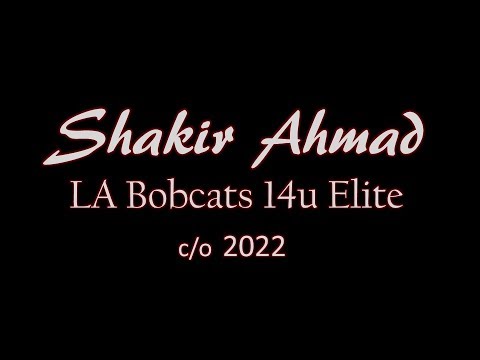 Shakir Ahmad - LA Bobcats 14u Elite