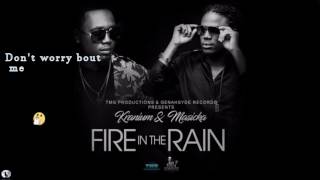 Masicak ft. Kranium-(FIRE IN THE RAIN) lyrics
