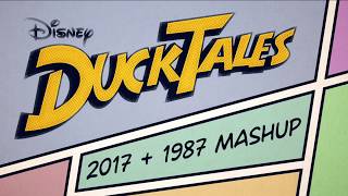 DuckTales MASHUP (2017 and 1987 versions)
