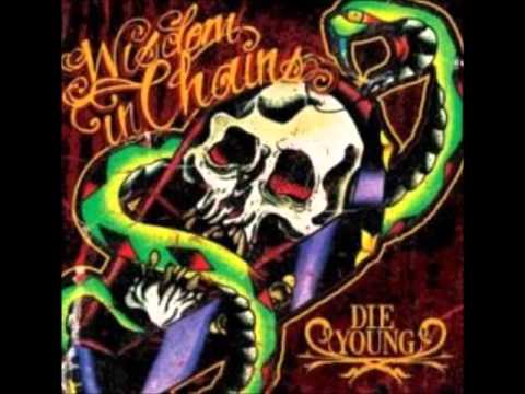 Wisdom in chains - Die young