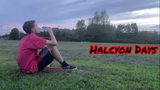 Halcyon Days - STM: Part 1