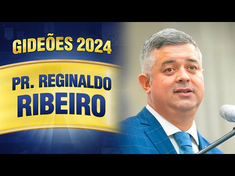 Gideões 2024 - Pr. Reginaldo Ribeiro