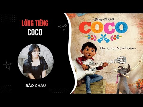 Lồng Tiếng: Coco | Bảo Châu | Phát Âm Trung Cấp | Phát Âm Hay