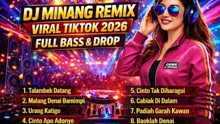 Download lagu DJ Minang Remix Viral TikTok 2026 Full Bass NONSTOP | Lagu Minang Populer mp3