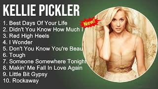 Kellie Pickler Greatest Hits - Best Days Of Your Life, Didn&#39;t You Know How Much I Loved You,I Wonder