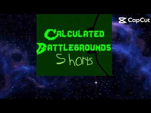 Calculated Battlegrounds Shorts Intro