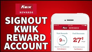 How to Sign Out Kwik Rewards Account 2024