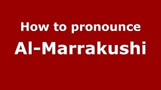 How to pronounce Al-Marrakushi
