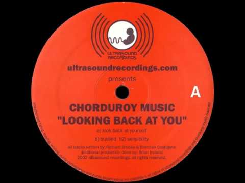 Chorduroy Music - Look Back At Yourself