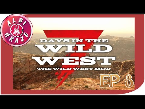 7 Days to Die A21 CZ | Wild West mód | EP 8