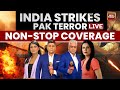 India Strikes Pakistan Terror LIVE News New Images Of Lashkar Jaish Camps After Destruction