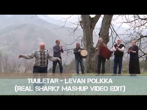 Tuuletar - levan polkka (Real Sharky Mashup Video Edit)