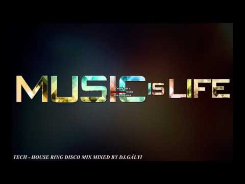 TECH - HOUSE RING DISCO MIX MIXED BY DJ.GÁLYI