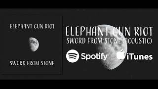 Elephant Gun Riot // Sword From Stone (Acoustic)