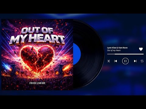 Lyon Kise & Kan Rave - Out of My Heart