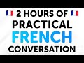 2 Hours Of Practical French Conversation Dialogues From Beginner To Intermediate Levels