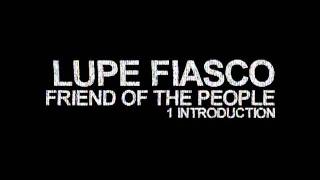 Lupe Fiasco: 1. Introduction - Friend Of The People - Mixtape