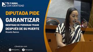 Diputada pide garantizar identidad de personas trans después de su muerte