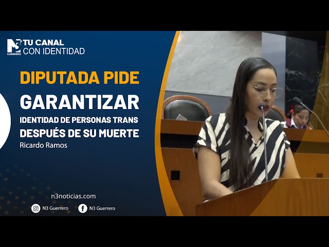 Diputada pide garantizar identidad de personas trans después de su muerte