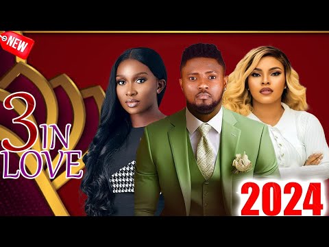 3 IN LOVE -  MAURICE SAM/SONIA UCHE EXCITING NOLLYWOOD MOVIE 2024