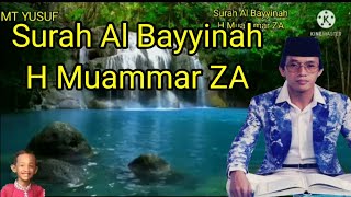 Download lagu Surah Al Bayyinah || H Muammar ZA || MT Yusuf mp3 Download lagu Surah Al Bayyinah || H Muammar ZA || MT Yusuf mp3