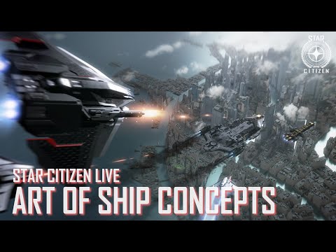 Star Citizen Live: Art of Ship Concepts