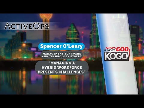 "Managing a hybrid workforce presents challenges" | Spencer O'Leary