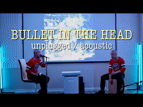 Rage Against The Machine - Bullet in the Head (Acoustic Cover by United Rage)