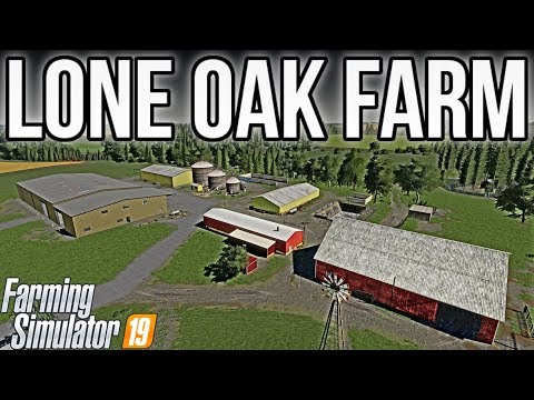 LONE OAK FARM 19 | Everything You Need To Know To Start A Farm! | Farming Simulator 19