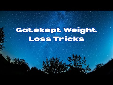 Gatekept Weight Loss Tricks Reddit