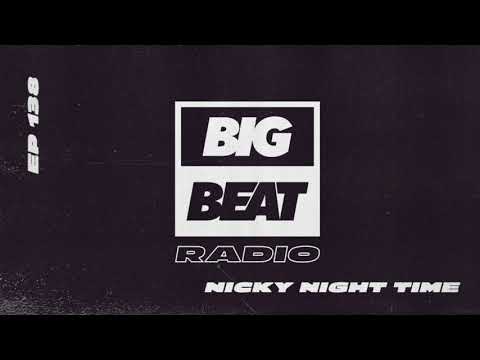 Big Beat Radio: EP #138 - Nicky Night Time (Ubiquity Mix)