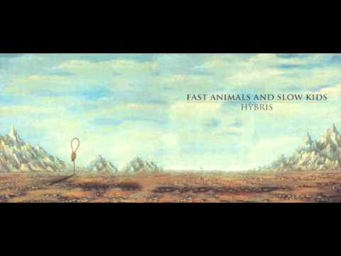 Fammi domande (Hybris) - Fast Animals and Slow Kids (Woodworm 2013)