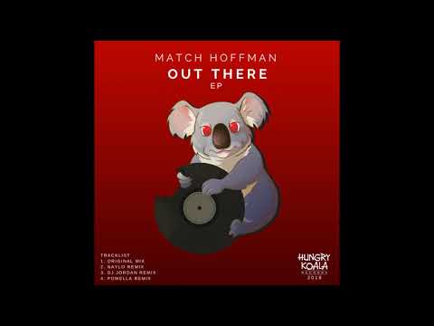 Match Hoffman - Out There (Dj Jordan Remix)