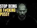 STOP BEING A F CKING PUSSY ANDREW TATE MOTIVATIONAL VIDEO 2023