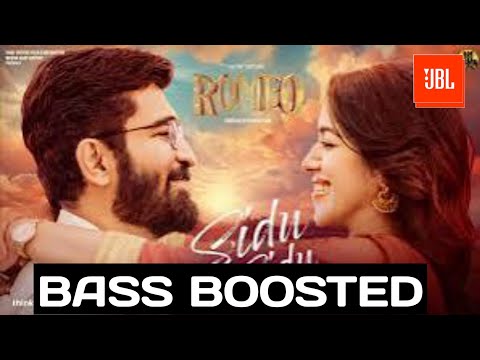 SIDU SIDU SONG | BASS BOOSTED | ROMEO MOVIE | IN MASS LVL BASS