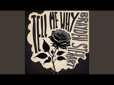Tell Me Why - Brayden Stewart