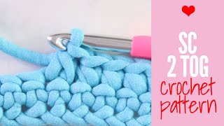 Single Crochet 2 Together (sc2tog) Single Crochet Decrease