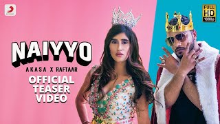 NAIYYO (Teaser) || AKASA x Raftaar || Releasing on 24th June