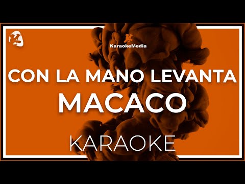 Macaco - Con la mano levanta (Karaoke Instrumental)