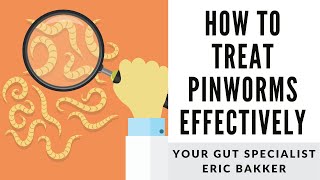 How To Treat Pinworms Effectively When They Keep Coming Back  Particularly After Mebendazol