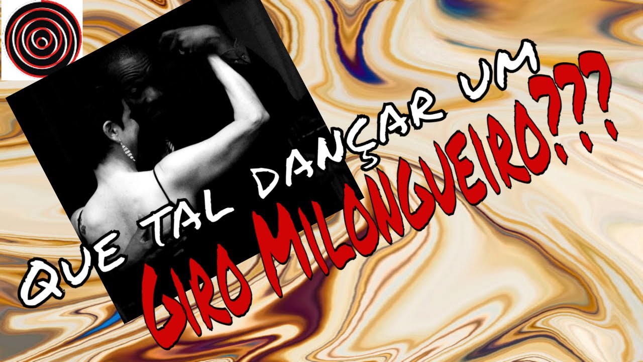 Aula #15 - O Giro Milongueiro ● Luciana Mayumi Tango