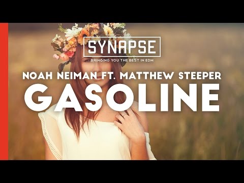 Noah Neiman ft. Matthew Steeper - Gasoline