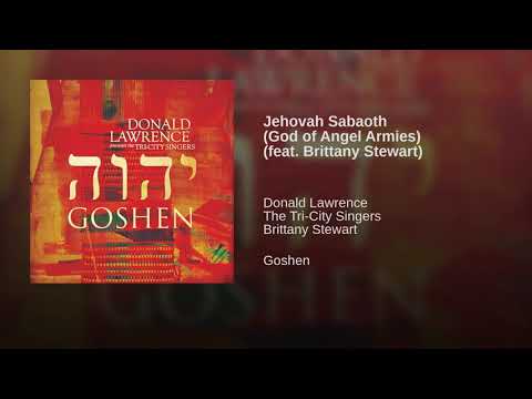 Donald Lawrence Tri-City Singers Ft. Brittany Stewart - Jehovah Sabaoth