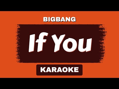 BIGBANG - If You (Karaoke With Lyrics) By @yogdaftary