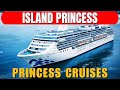 Island Princess Cruise Review 2025 Alaska Mexican Riviera Highlights