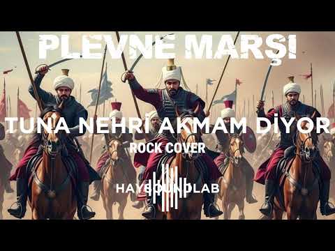 PLEVNE MARŞI - TUNA NEHRİ AKMAM DİYOR (ROCK COVER) - HAYSOUNDLAB