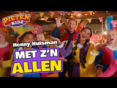 Pietenkidz & Henny Huisman - Met Z'n Allen (Official Video)