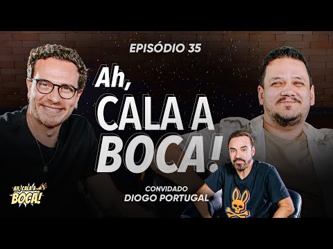 Ah, Cala a Boca! EP 35 - Descubra TUDO sobre Stand UP Comedy com Diogo Portugal